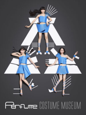 Perfume　COSTUME　MUSEUM